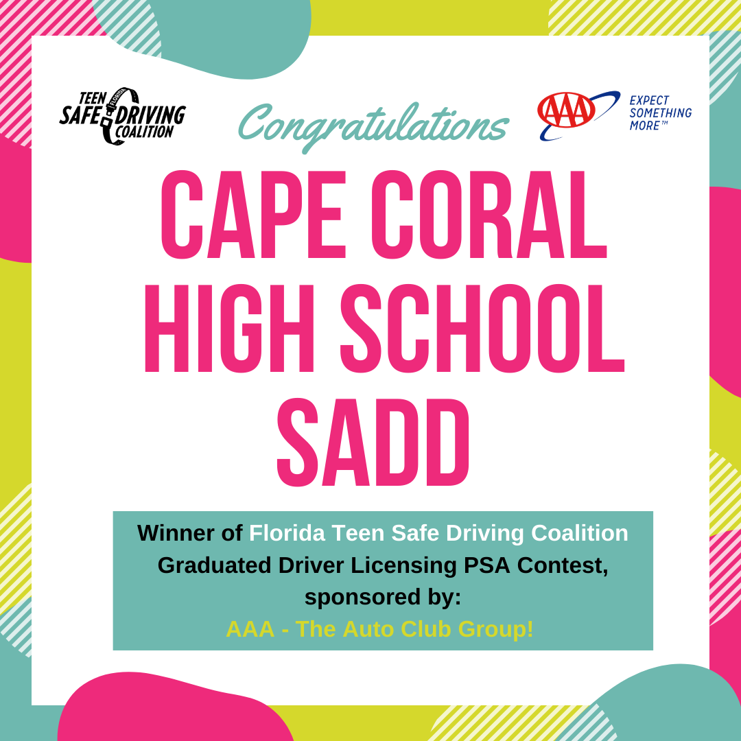 Cape Coral High School SADD Chapter Wins Graduated Driver Licensing (GDL) PSA Contest